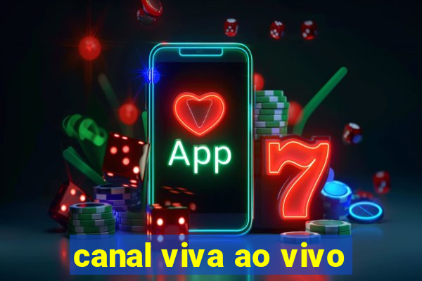 canal viva ao vivo